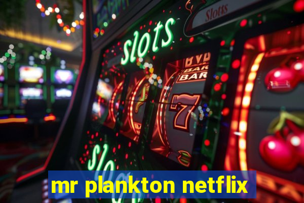 mr plankton netflix